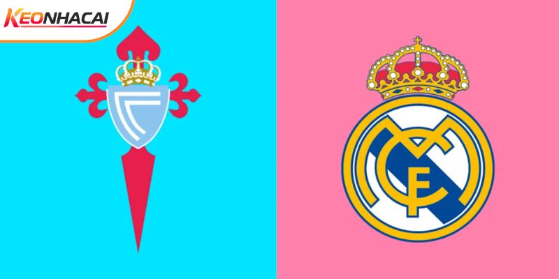 Soi Kèo Celta Vigo vs Real Madrid, 03h00 07/03 - La Liga